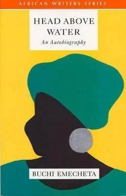 Head Above Water: Buchi Emecheta