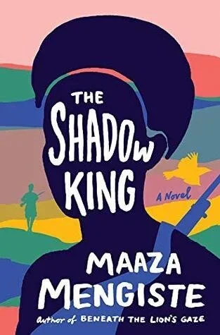 The Shadow King: Maaza Mengiste