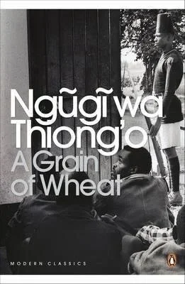 A Grain of Wheat: Ngũgĩ wa Thiong'o
