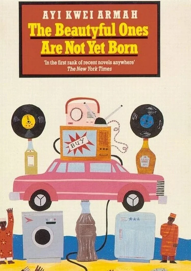 The Beautyful Ones Are Not Yet Born: Ayi Kwei Armah
