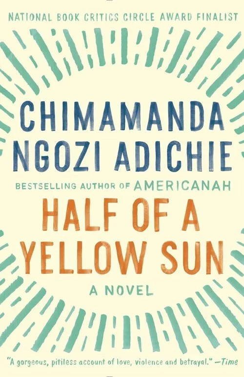 Half of a Yellow Sun: Chimamanda Ngozi Adichie