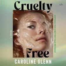 Audiobook cover for Cruelty Free by Caroline Glenn