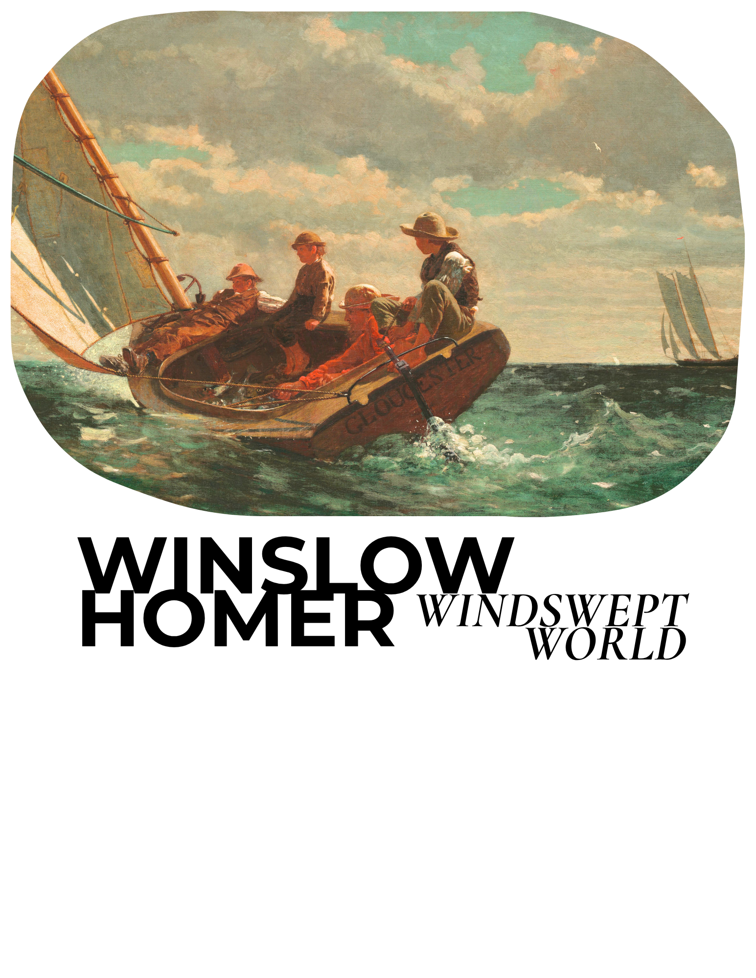 Winslow Homer: Windswept World