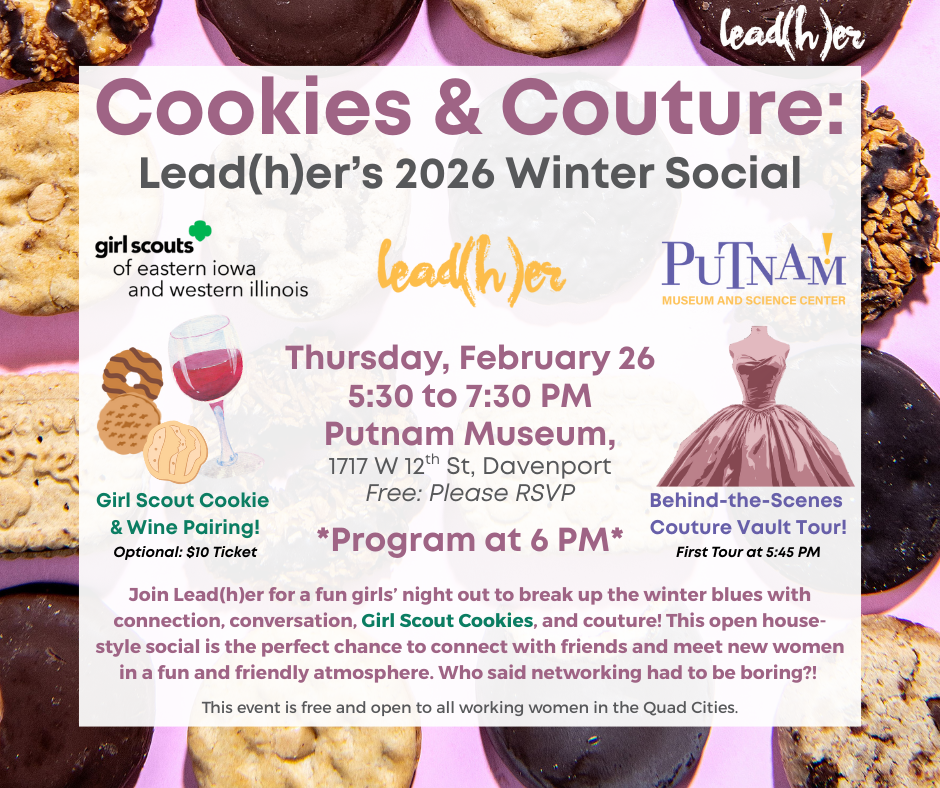 Event flyer for Cookies & Couture: Lead(h)er's 2026 Winter Social, featuring Girl Scout cookies and wine pairing, scheduled for Thursday, February 26, from 5:30 to 7:30 PM at the Putnam Museum in Davenport. The flyer includes event details, logos of Girl Scouts of Eastern Iowa & Western Illinois, Lead(h)er, and Putnam Museum, an image of a dress, and pictures of cookies and a glass of wine.