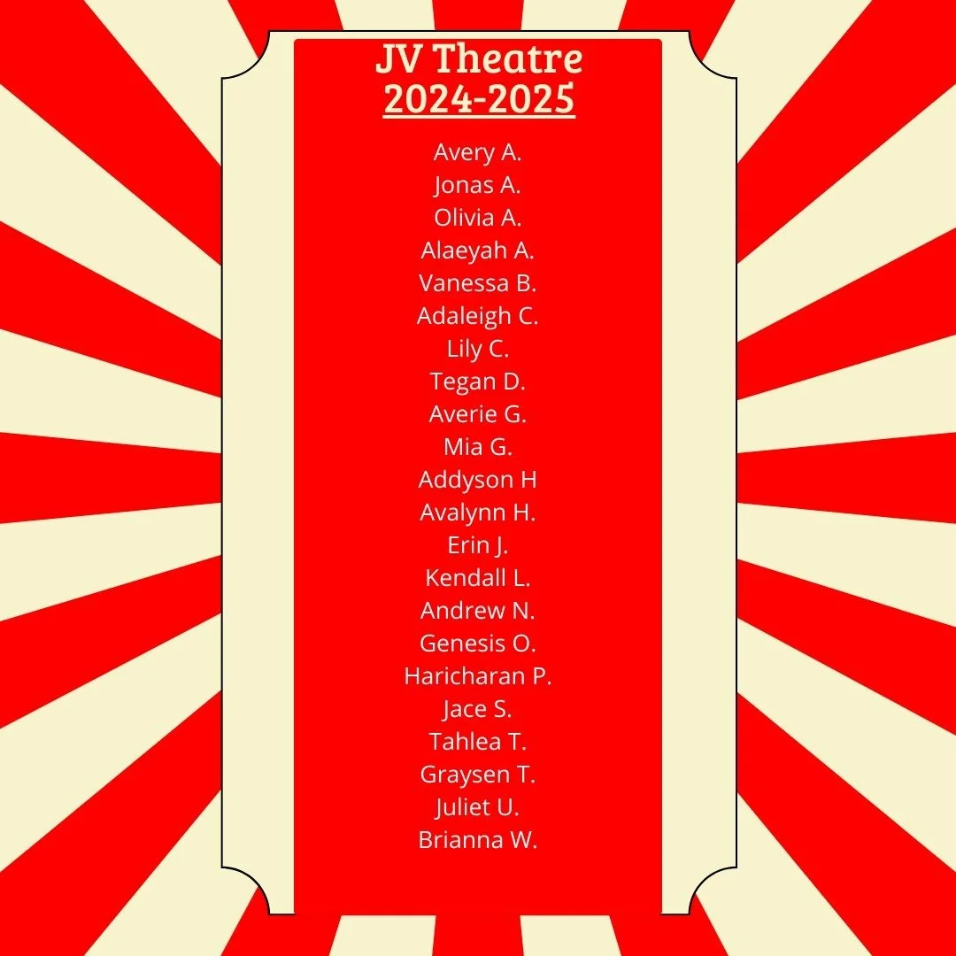 2024-2025 JV and Advanced Theatre 🎭