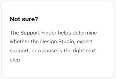 Text from a support message explaining that Support Finder helps determine the next step, whether the Design Studio, expert support, or a pause.