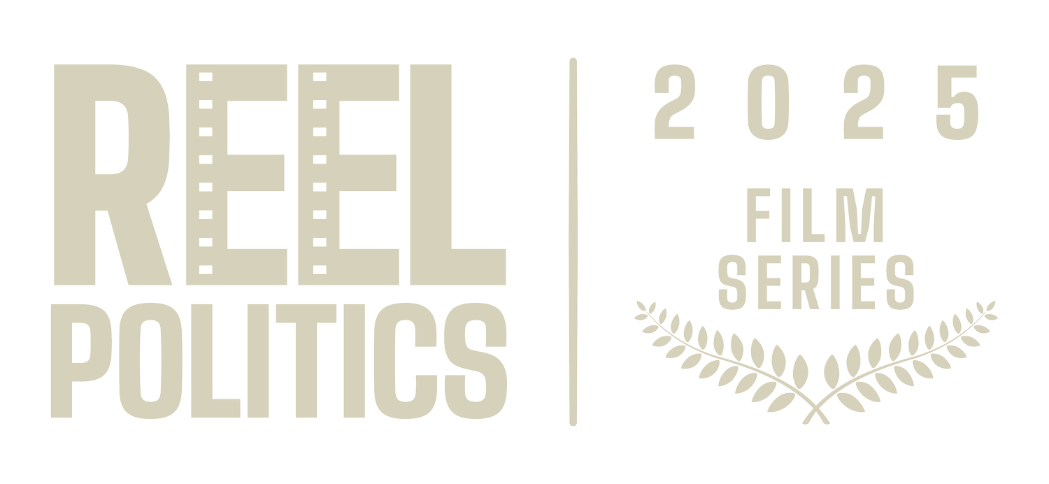 REEL Politics | 2025 Film Series