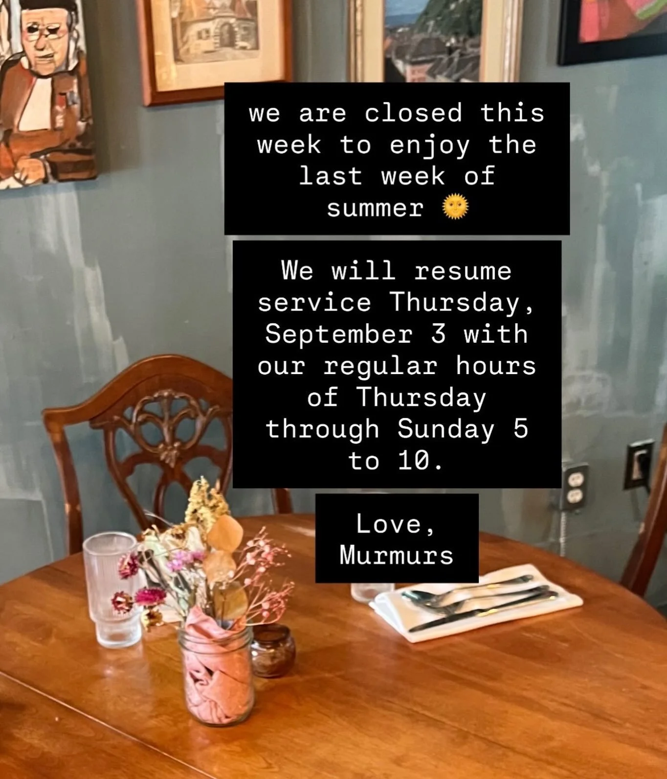 We are closed from August 24th until August 30th.

Thank you for understanding as our staff take some much-needed rest and relaxation. We will resume service on September 3rd for regular hours of Thursday through Sunday 5 to 10.

What an incredible s