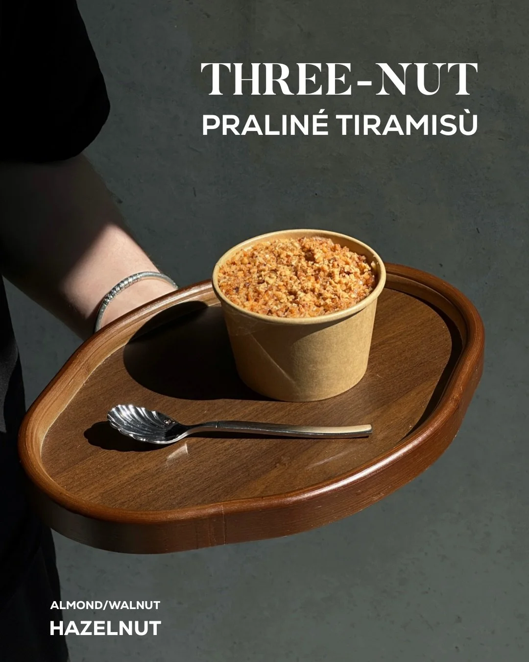 The first dessert we&rsquo;re sharing this year.
A three-nut pralin&eacute; tiramis&ugrave;, layered with toasted nuts, chocolate and espresso.

Toasted hazelnut walnut almond chocolate pralin&eacute; sauce | espresso soak | soy mascarpone cream | ch