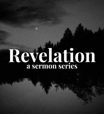 Revelation: A Sermon Series