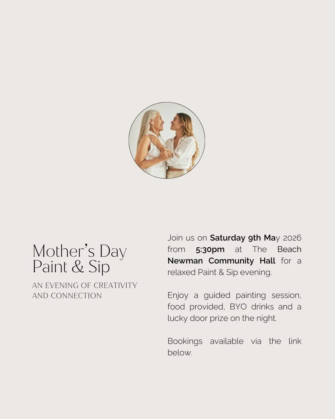 A relaxed evening to celebrate, create and connect.
ㅤ
Join us for our Mother&rsquo;s Day Paint &amp; Sip on Saturday 9th May from 5:30pm at The Beach (Newman Community Hall). Bring a friend, your mum, or come along for a fun night out filled with cre