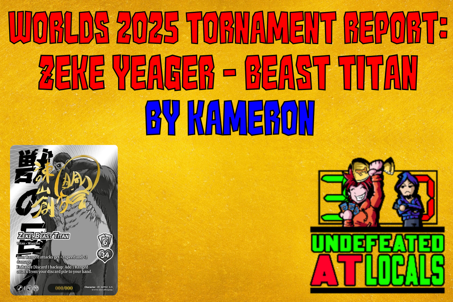 Worlds Tournament Report - Zeke Yeager Beast Titan