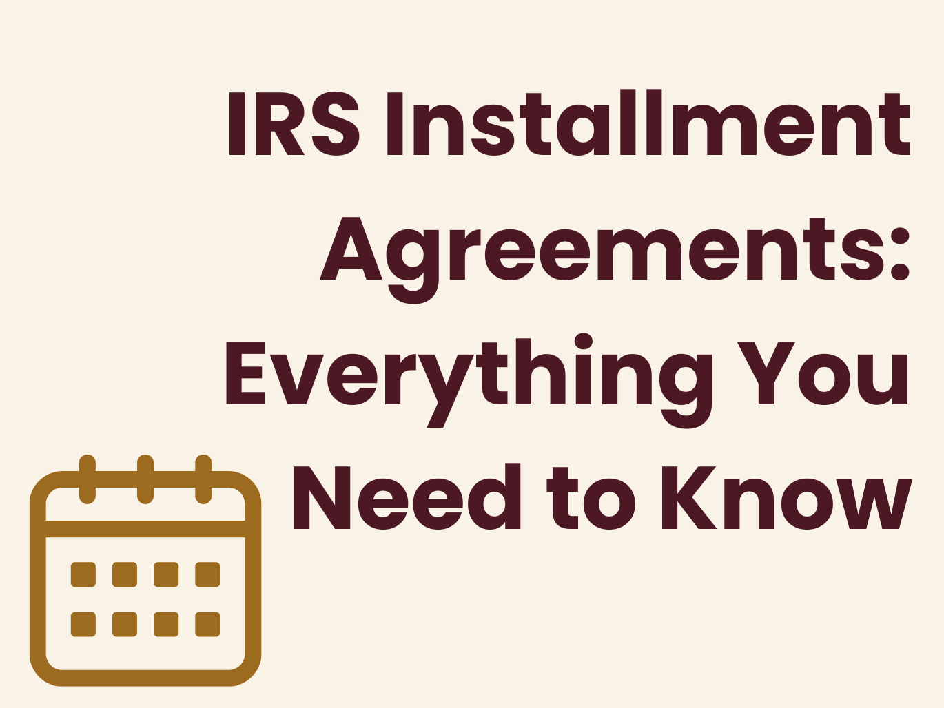 IRS Installment Agreements: Everything You Need to Know Before Setting Up a Payment Plan