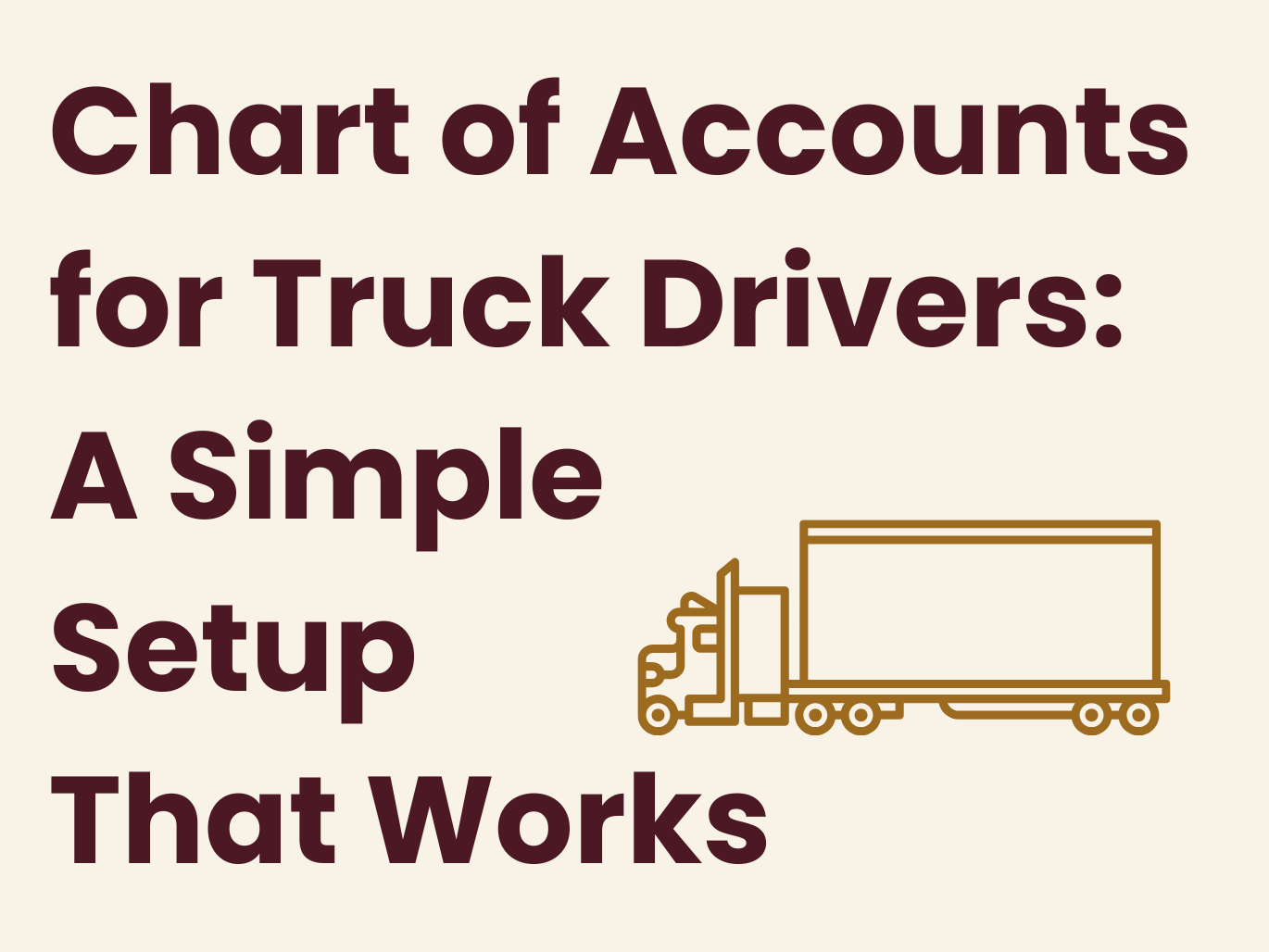 Chart of Accounts for Truck Drivers: A Simple Setup That Works