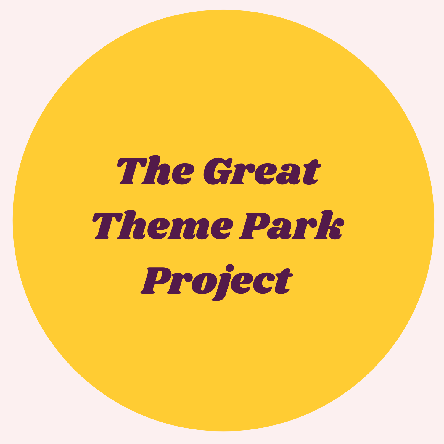 The Great Theme Park Project
