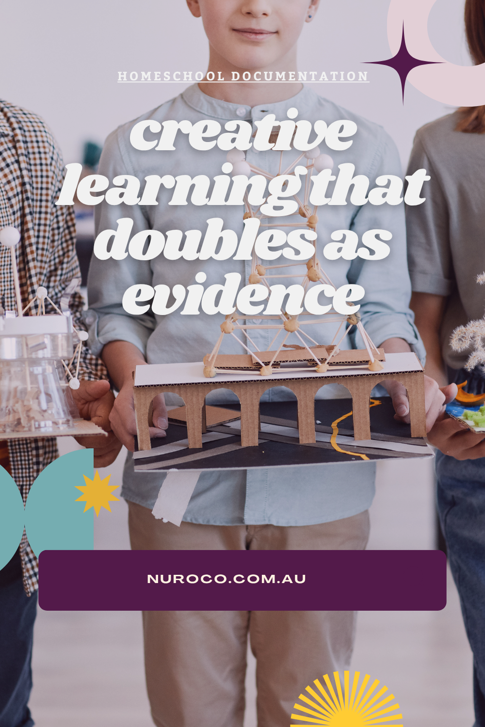 children proudly hold their built creations. title says creative learning that doubles as  evidence