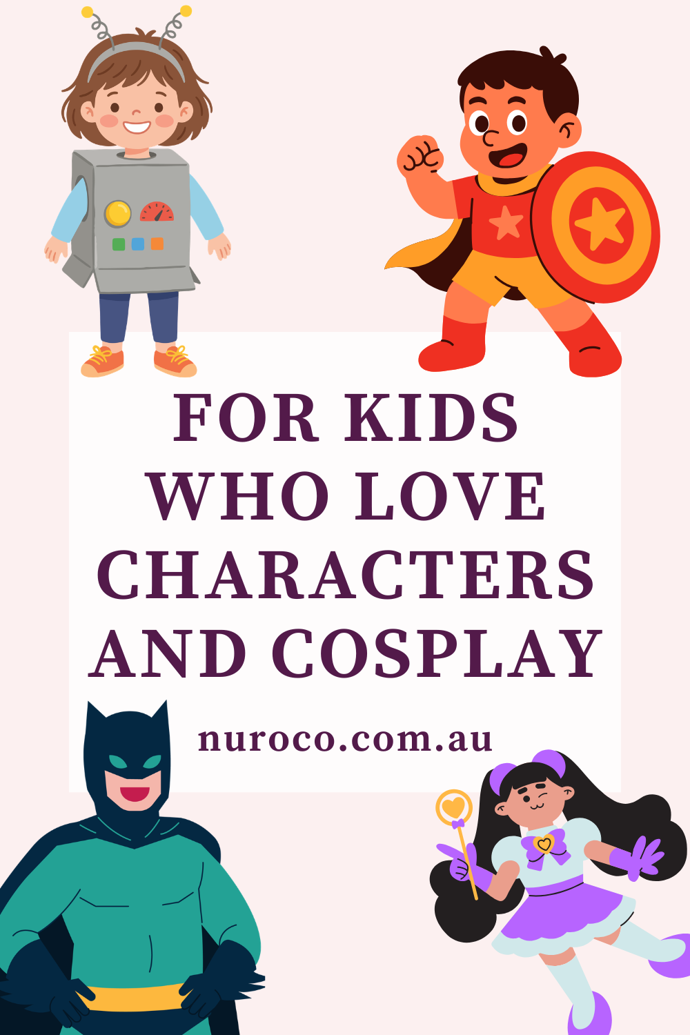 for kids who love characters and cosplay
