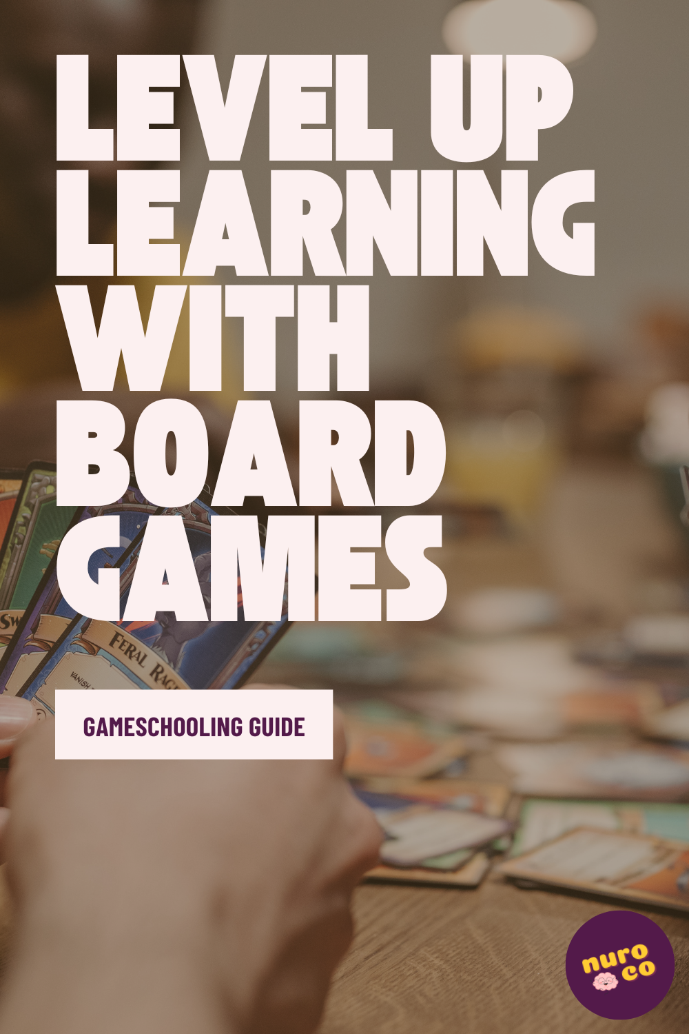 Level Up Learning: Gameschooling with Board Games