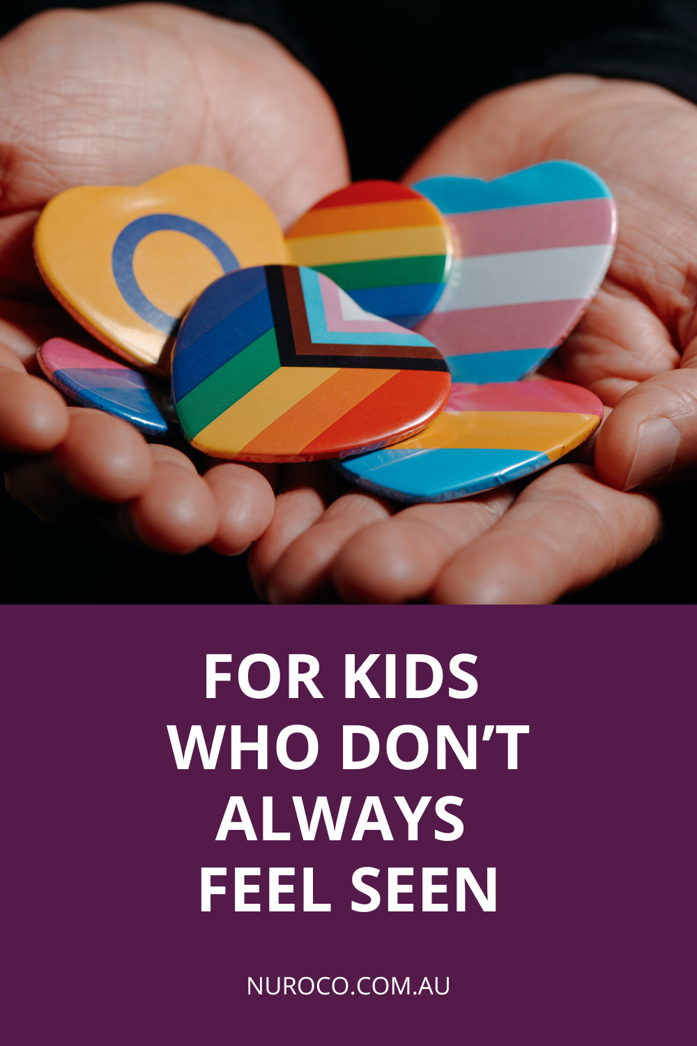 a handful of pride badges with caption for kids who don't always feel seen