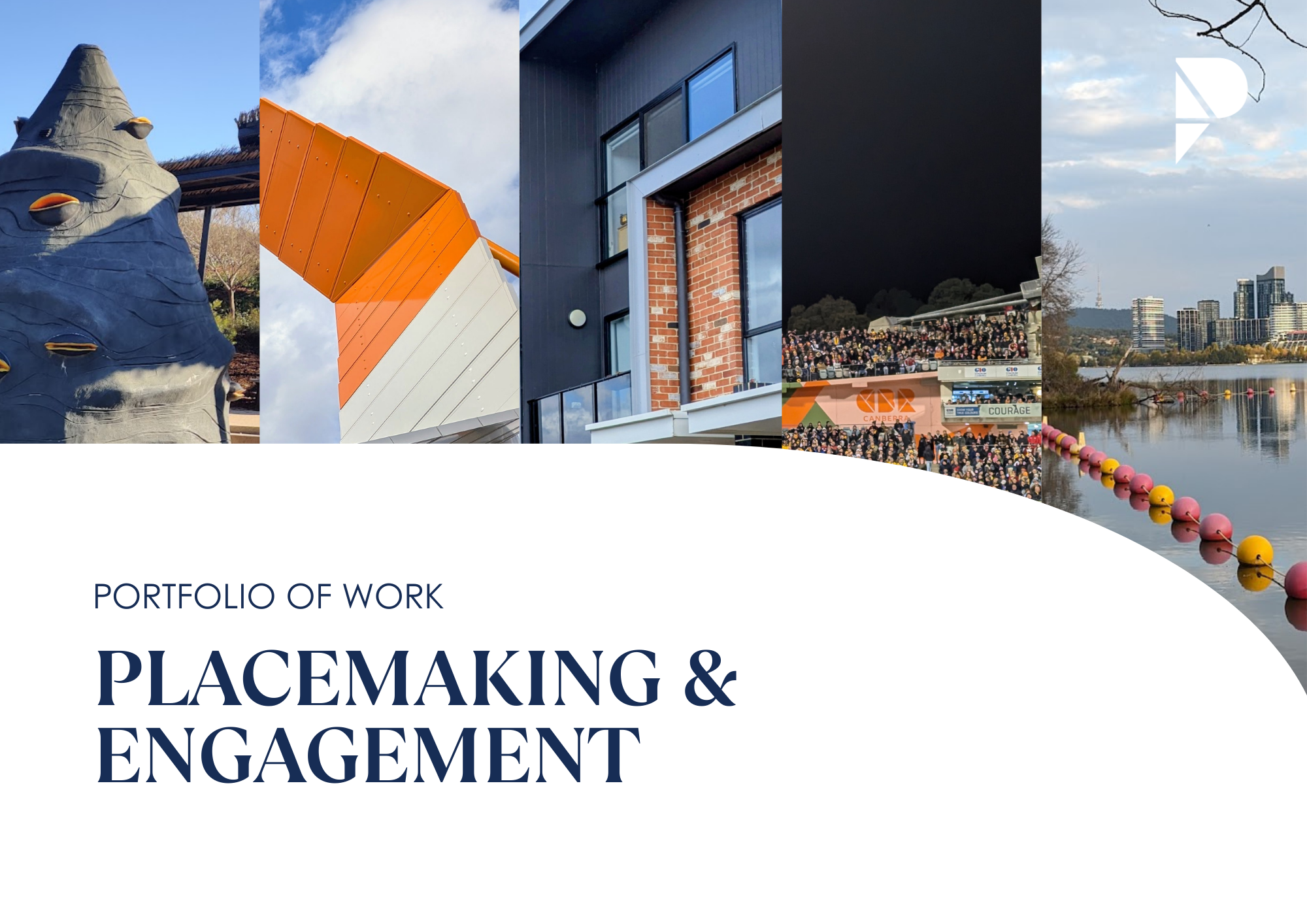 Cover page of a portfolio of work titled 'Placemaking & Engagement' with images of modern architecture, a crowd at an outdoor event, and a scenic riverside view, with a curved white section at the bottom containing the title.