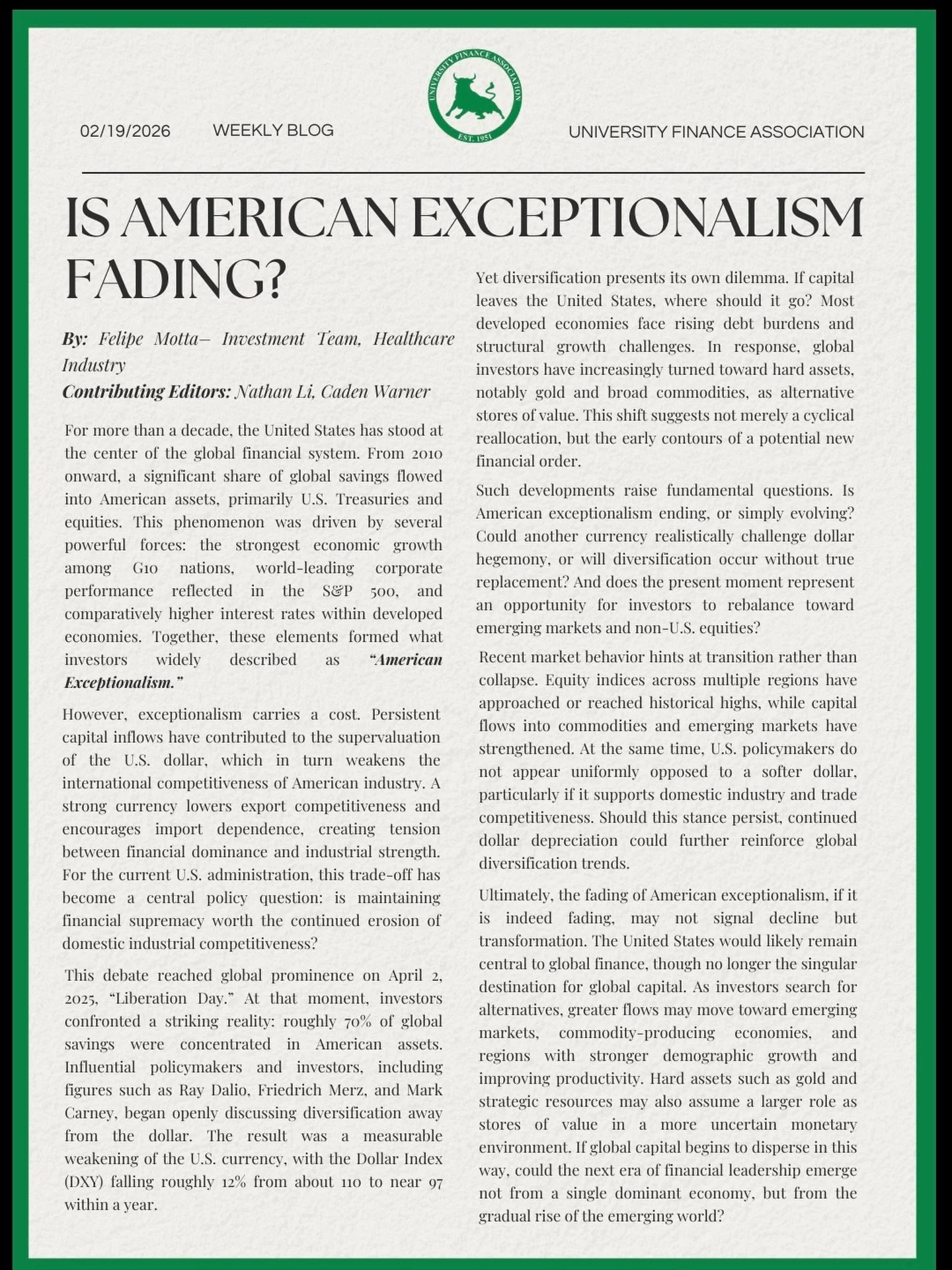 Our Investment Associate, Felipe Motta, explores whether American exceptionalism is fading. 

For over a decade, global capital has flowed into U.S. equities and Treasuries, strengthening the dollar. However, rising debt and shifting capital flows ma