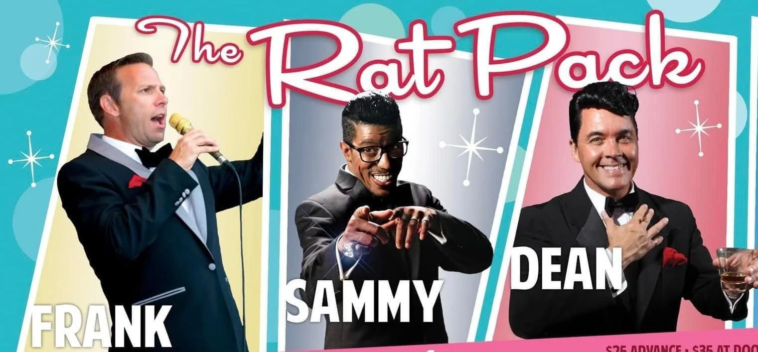 Promotional poster for a show called 'The Rat Pack' featuring Frank, Sammy, and Dean. Frank is singing into a microphone, Sammy is smiling and pointing at the camera, and Dean is holding a drink and smiling. The poster has a vintage, 1950s style with