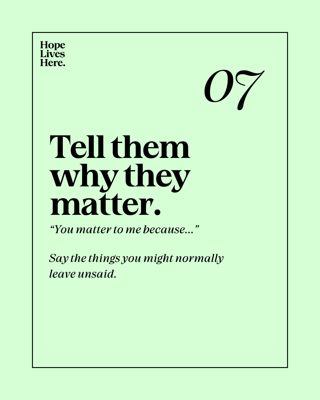 A motivational quote on a mint green background with black text. The quote says, 'Tell them why they matter,' numbered 07, with additional smaller text providing further encouragement.