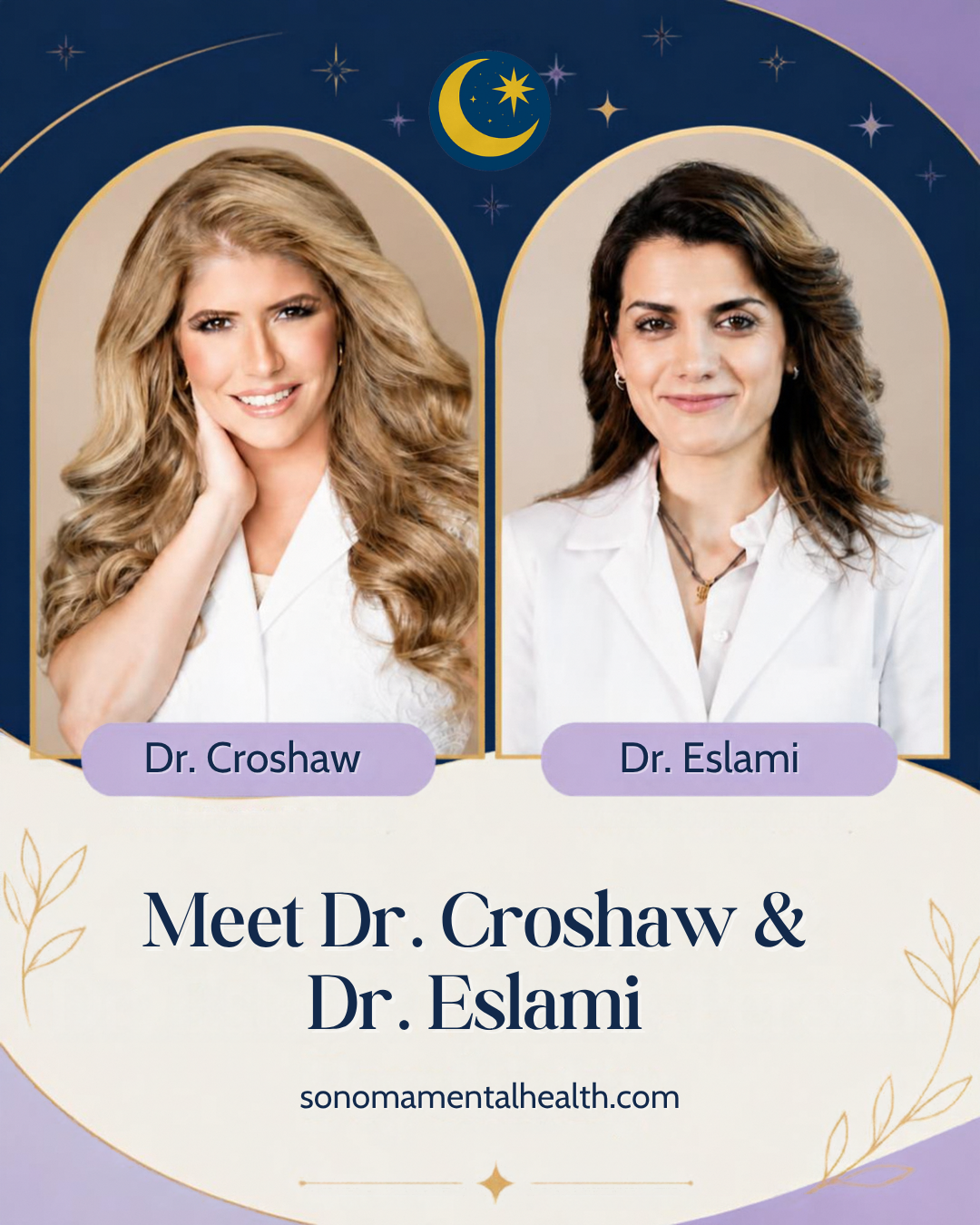 Dr. Jeanie Croshaw and Dr. Setare Eslami, board-certified psychiatrists at Sonoma Moon & Star Mental Health in Sonoma County, CA