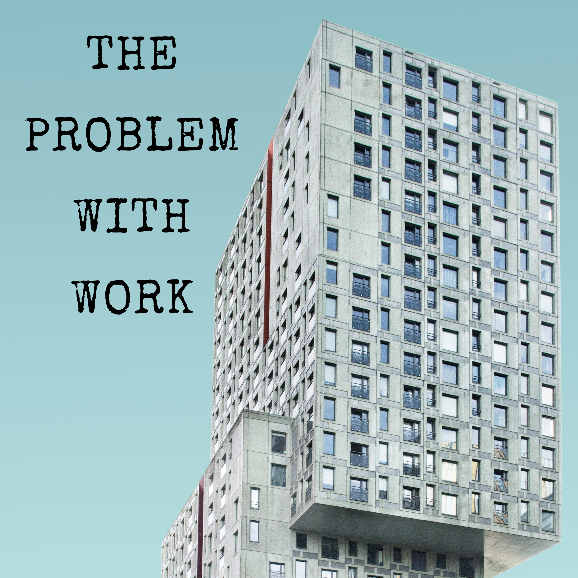 The Problem With Work