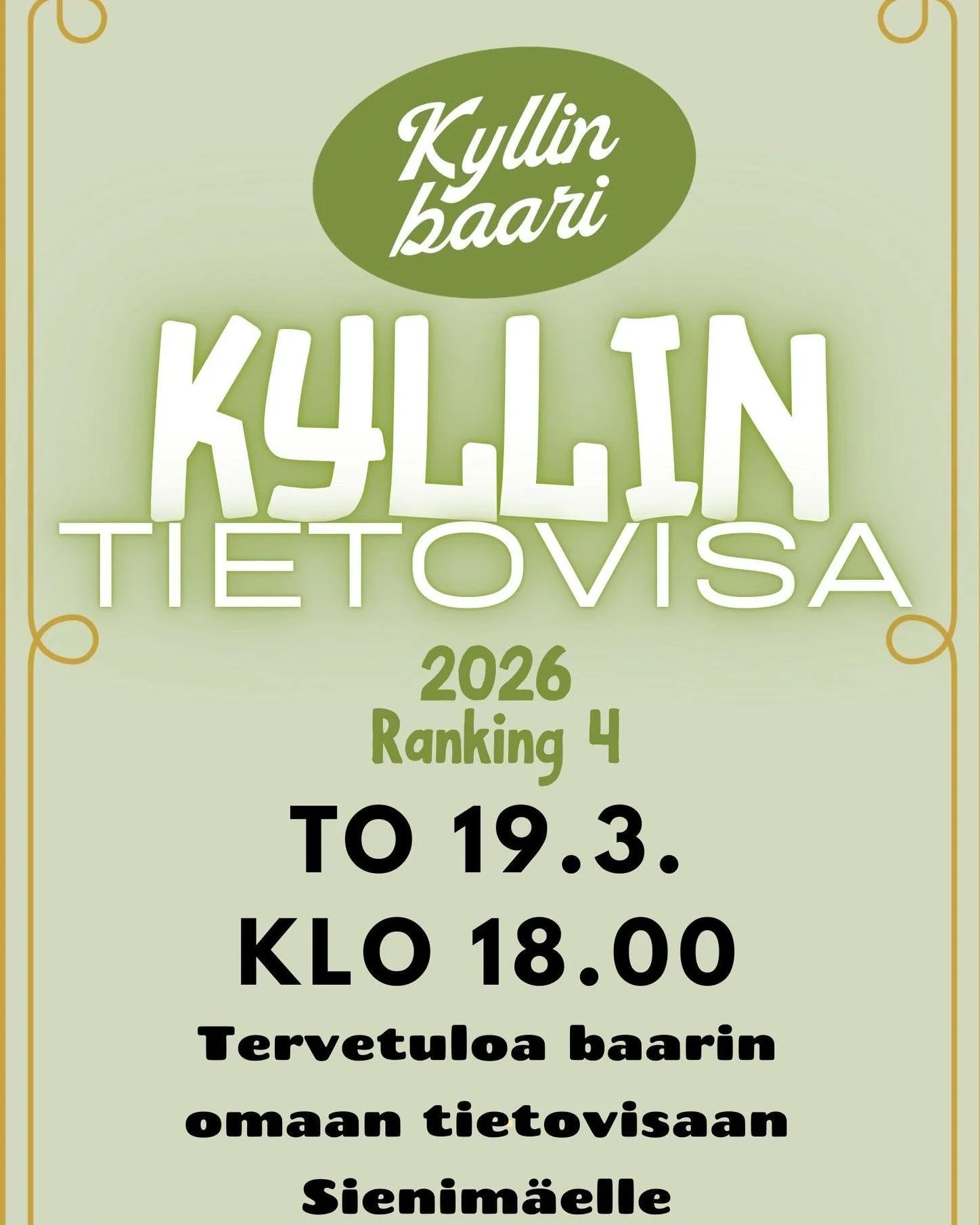Tulehan siekii testaamaan tietos Kyllin tietovisaan torstaina 19.3 klo. 18 alkaen.
Ker&auml;&auml; mukaas maksimissaan kolmen hengen joukkue tai tule vaikka yksin. 
Kaksi kierrosta piinataan aivosoluja ja ensimm&auml;isen kierroksen paras joukkue pal