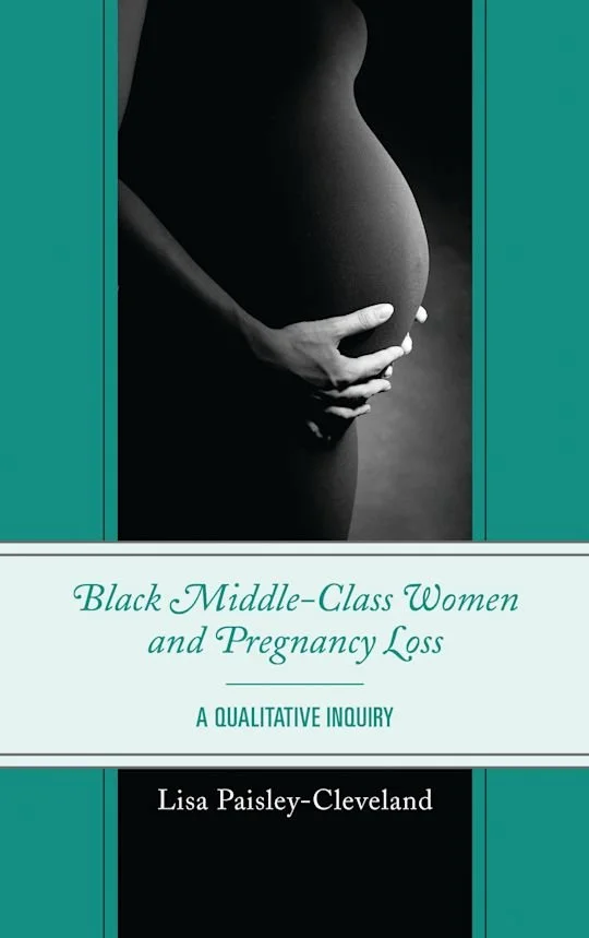 Book cover of "Black Middle-Class Women and Pregnancy Loss" by Lisa Paisley-Cleveland.