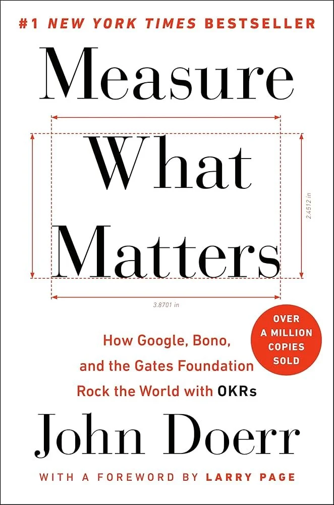 Book cover for 'Measure What Matters' by John Doerr, featuring the subtitle about Google, Bono, and the Gates Foundation, with a foreword by Larry Page.