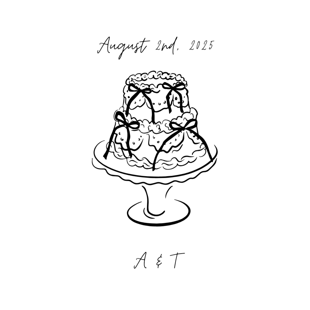Line drawing of a birthday cake with four candles decorated with ribbons, on a cake stand, with the date August 2nd, 2025 written above and initials A and T below.