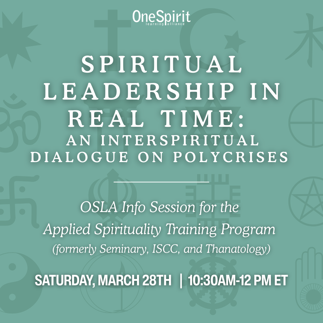 Spiritual Leadership in Real Time: An OSLA Info Session for the Applied Spirituality Program