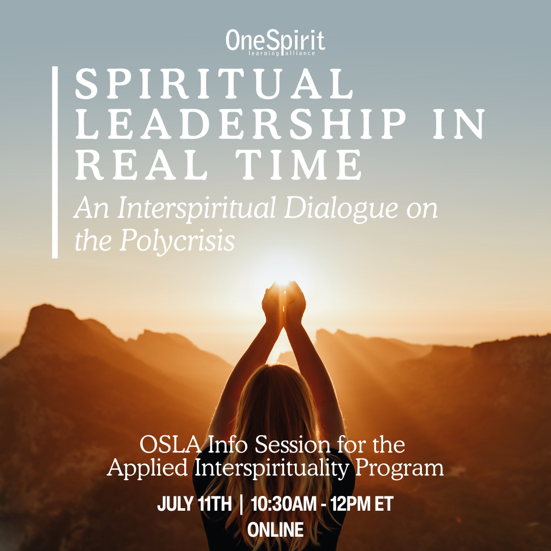 Spiritual Leadership in Real Time: An OSLA Info Session for the Applied Spirituality Program