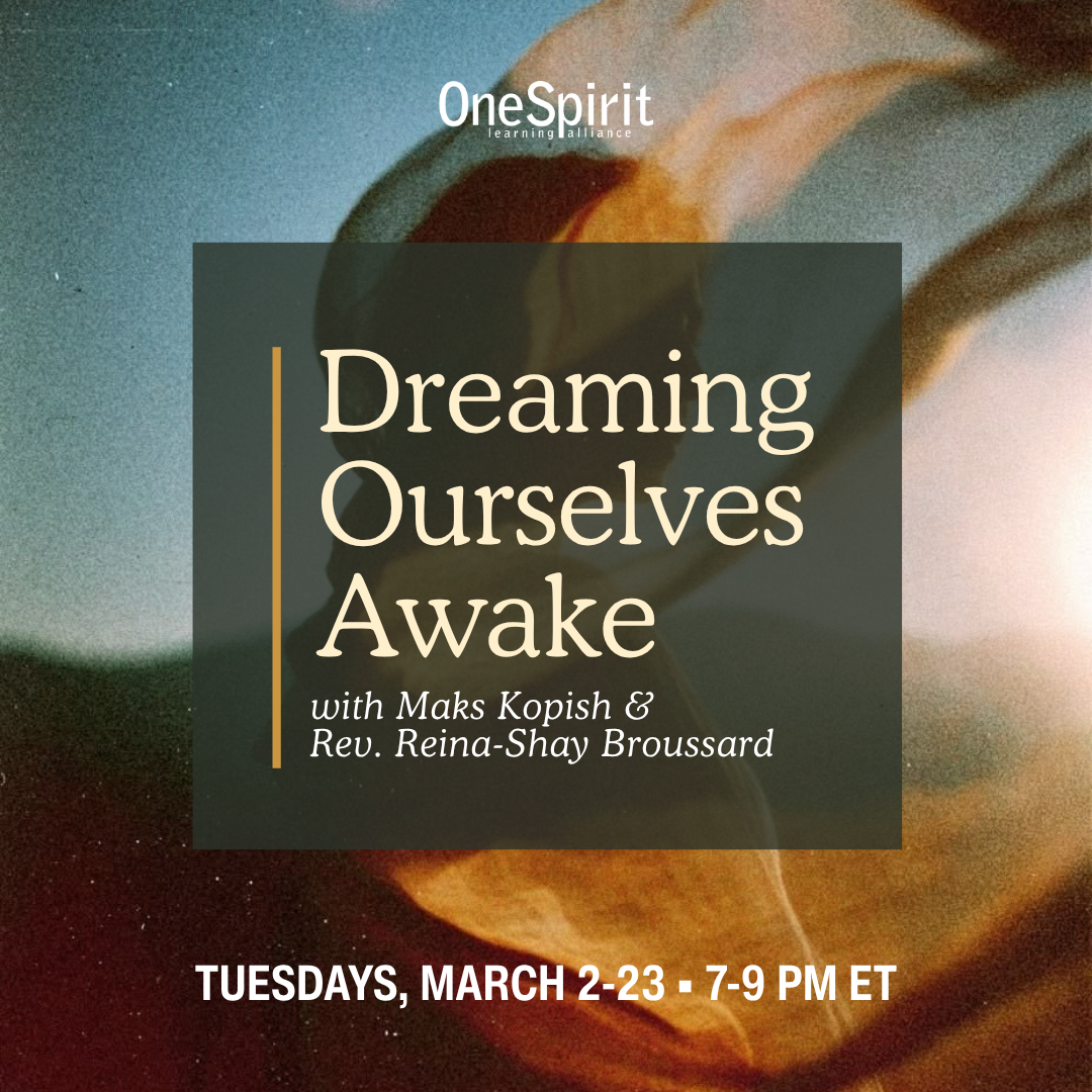 Dreaming Ourselves Awake