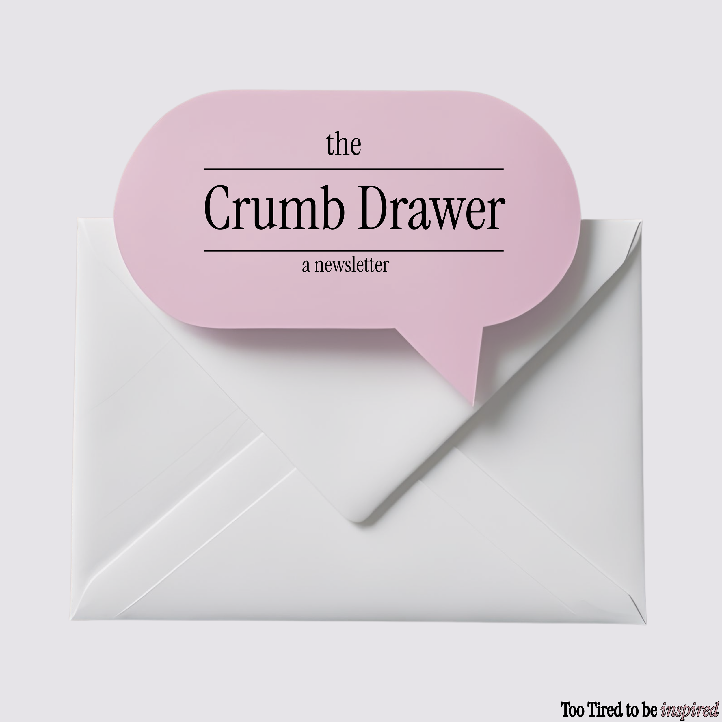 A newsletter titled 'the Crumb Drawer' with a pink speech bubble above a white envelope.