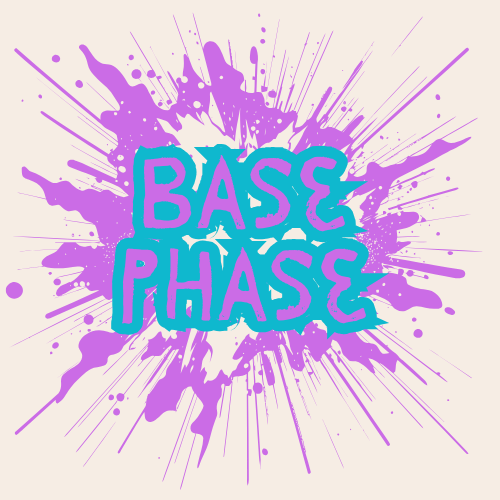 THE BASE PHASE