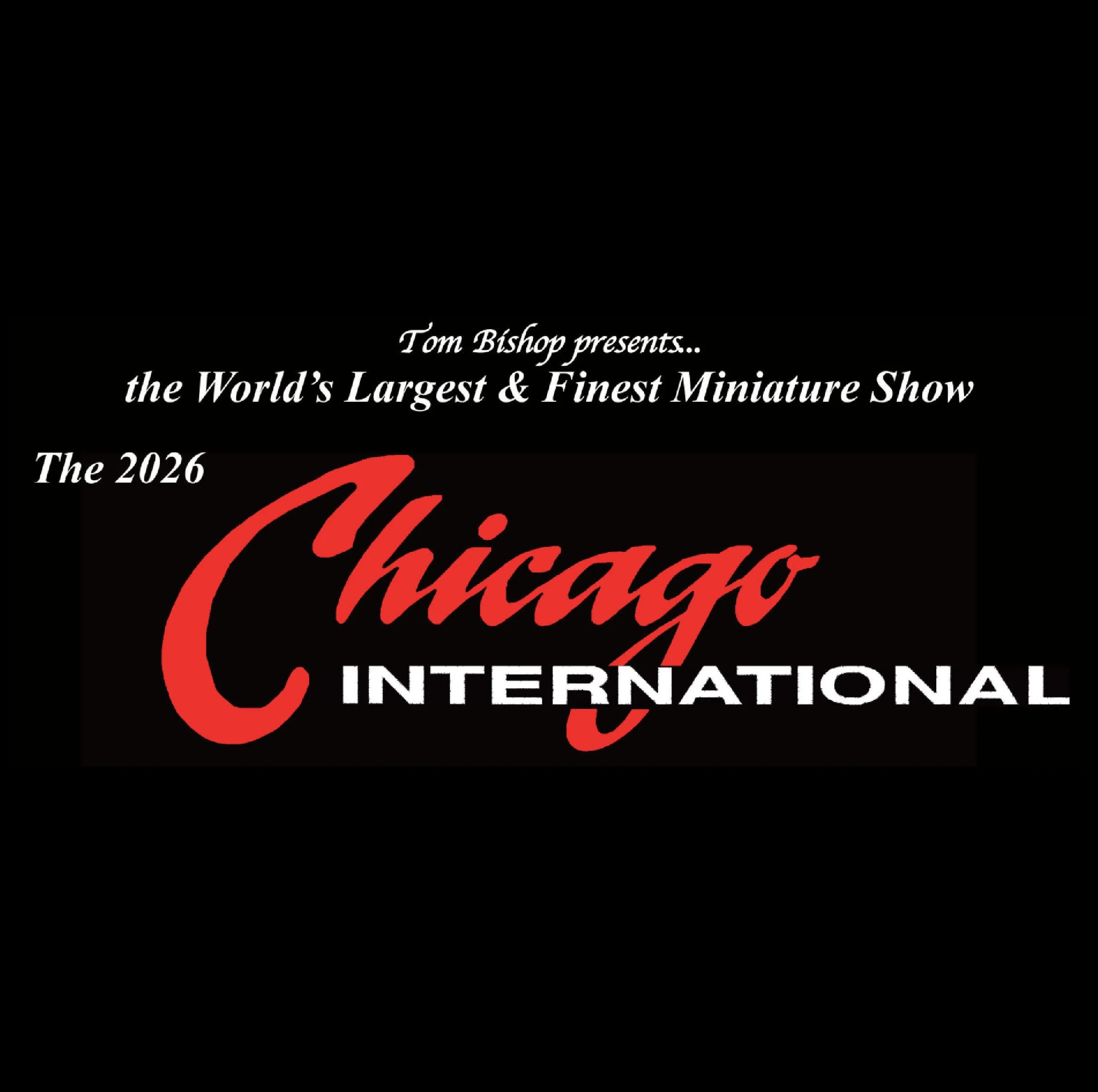 Tom Bishop Chicago International Miniature Show 2026