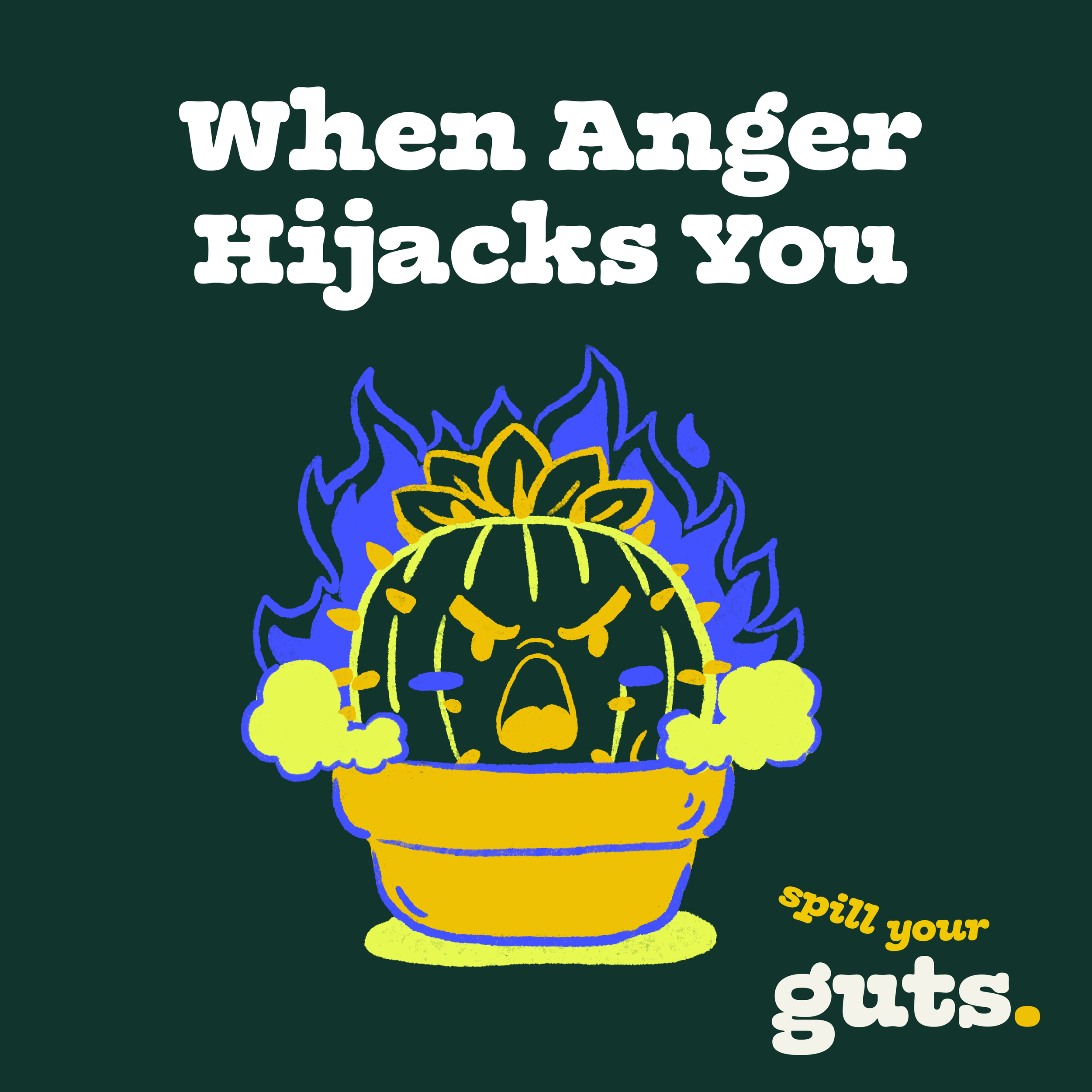 Episode 22: When Anger Hijacks You