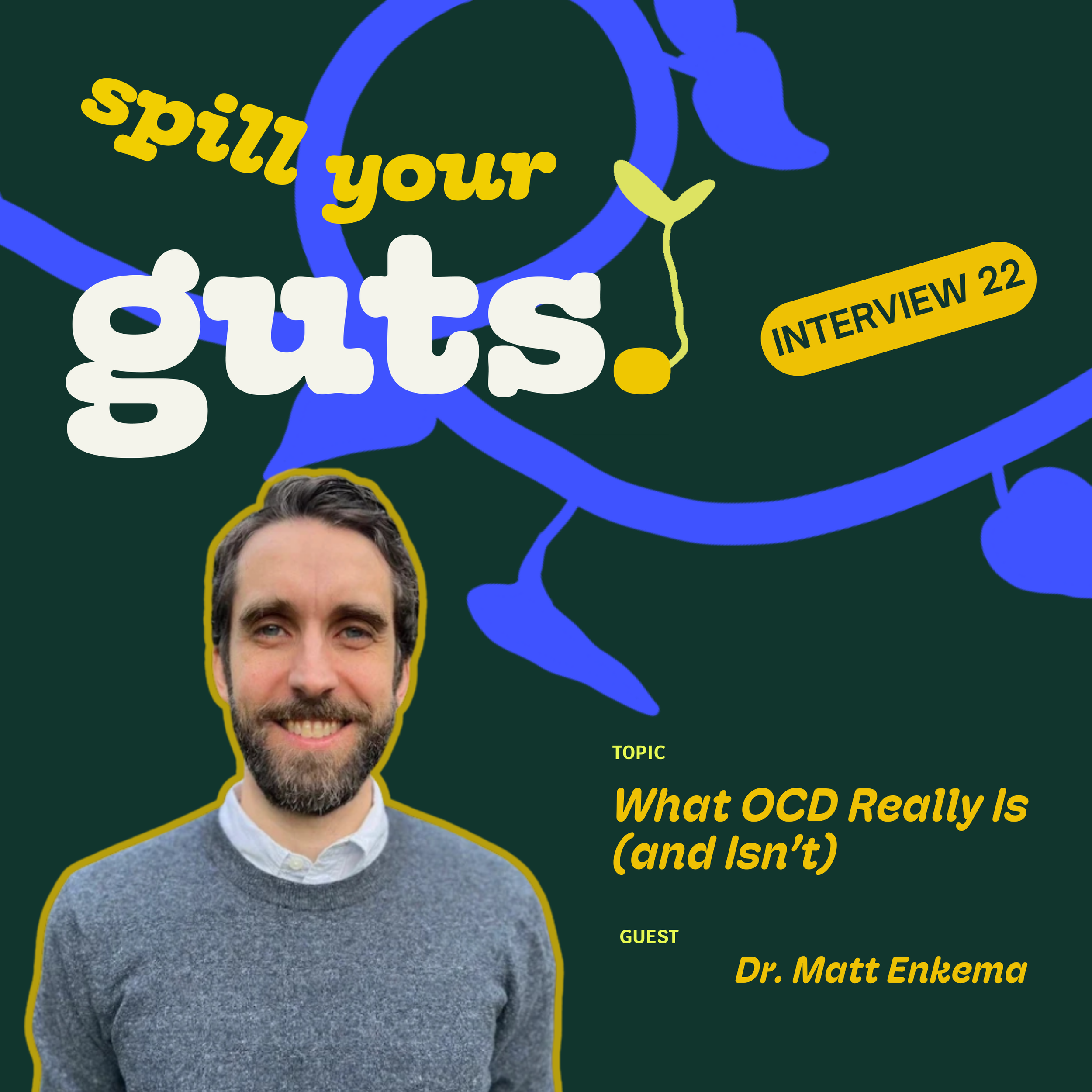 Interview 22: What OCD Really Is (and Isn’t)