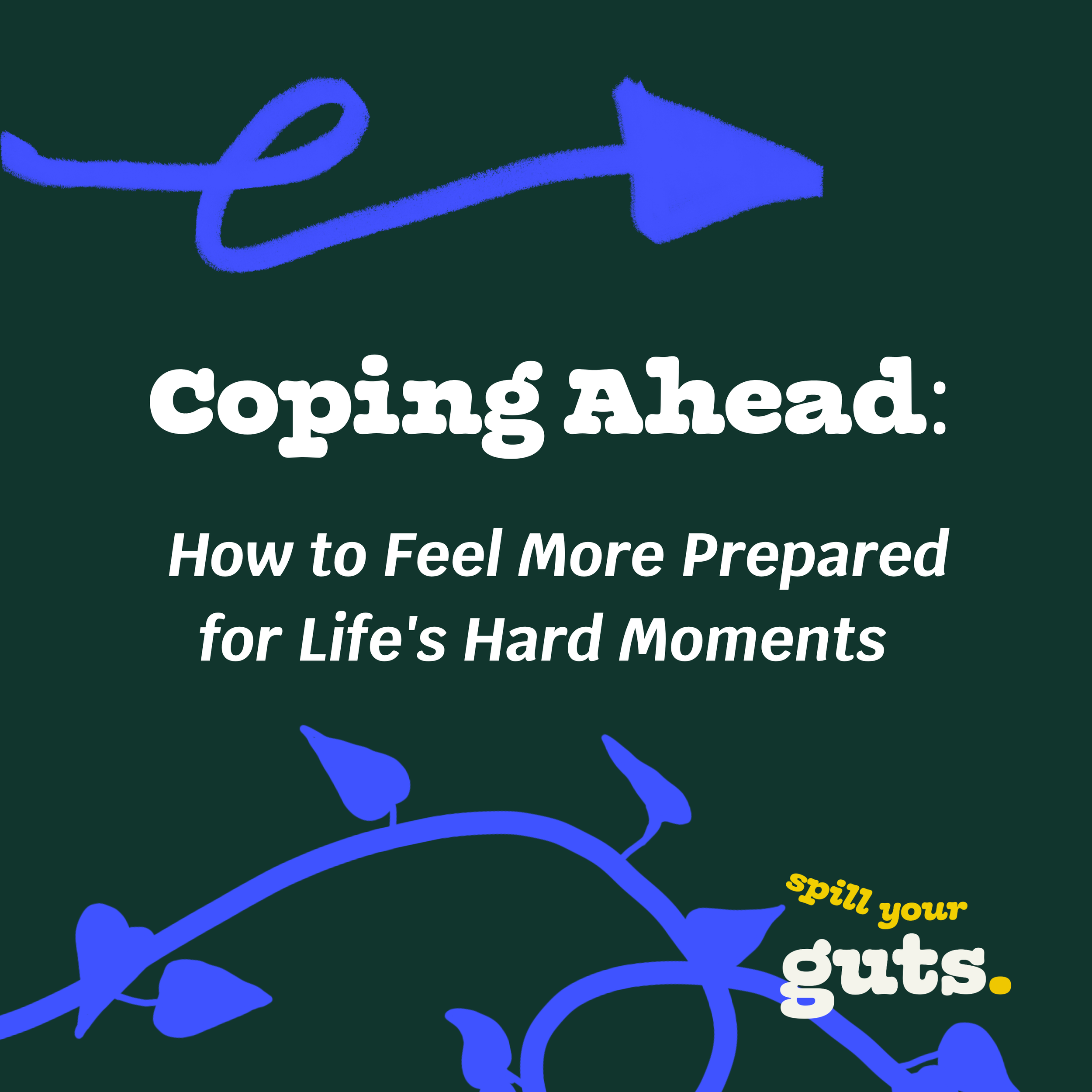 Episode 26: Coping Ahead