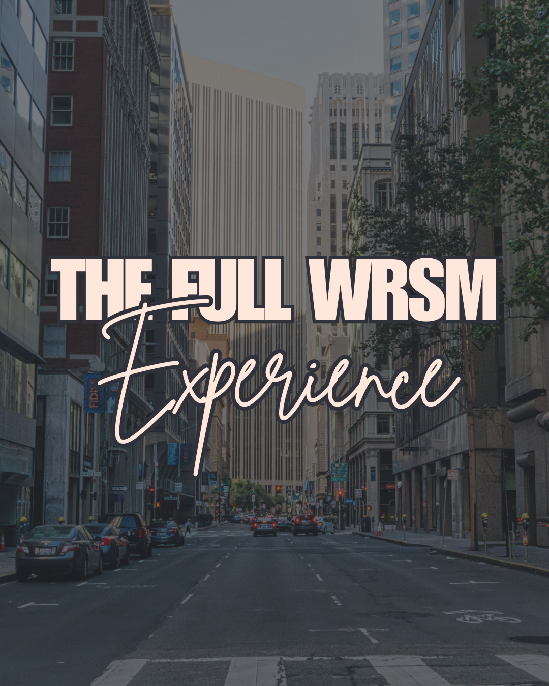 The Full WRSM Experience
