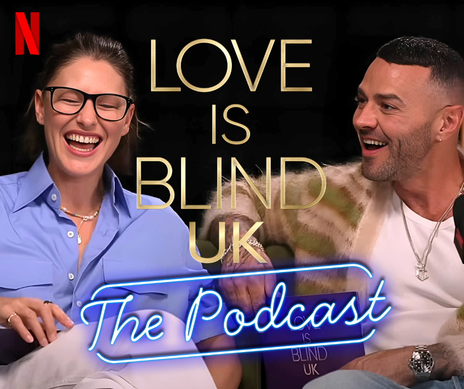 Two smiling people, a woman with glasses and a man with a beard, sitting together in front of a black background. The image features the text "Love is Blind UK The Podcast" in stylized font, with the Netflix logo in the top left corner.