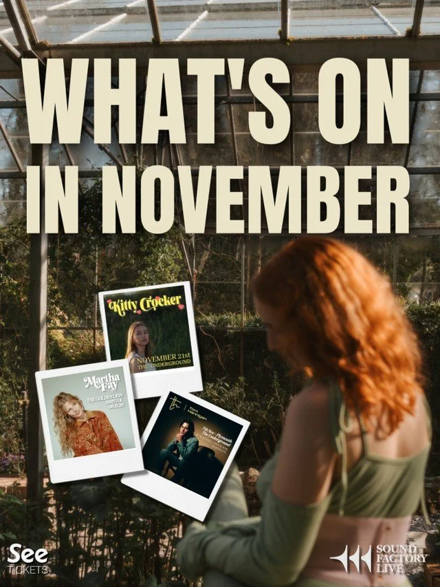 NOVEMBER AT SOUND FACTORY!
WHAT A MONTH!
TOM HANNIGAN AT THE JUNCTION
MARTHA FAY AT THE GOLDEN LION
KITTY CROCKER AT THE UNDERGROUND 🔥🔥

Grab your tickets now ....
Tom Hannigan: https://www.seetickets.com/event/tom-hannigan/the-underground/3486701?