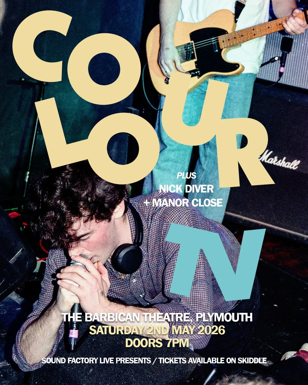 ONE MONTH TO GO 🤩🔥🎸

Colour TV + Nick Diver + Manor Close

Colour TV headline the prestigious Barbican Theatre venue with support from Nick Diver and Manor Close. One not to miss!

Tickets available from www.soundfactorysw.com - link in bio 🎟️