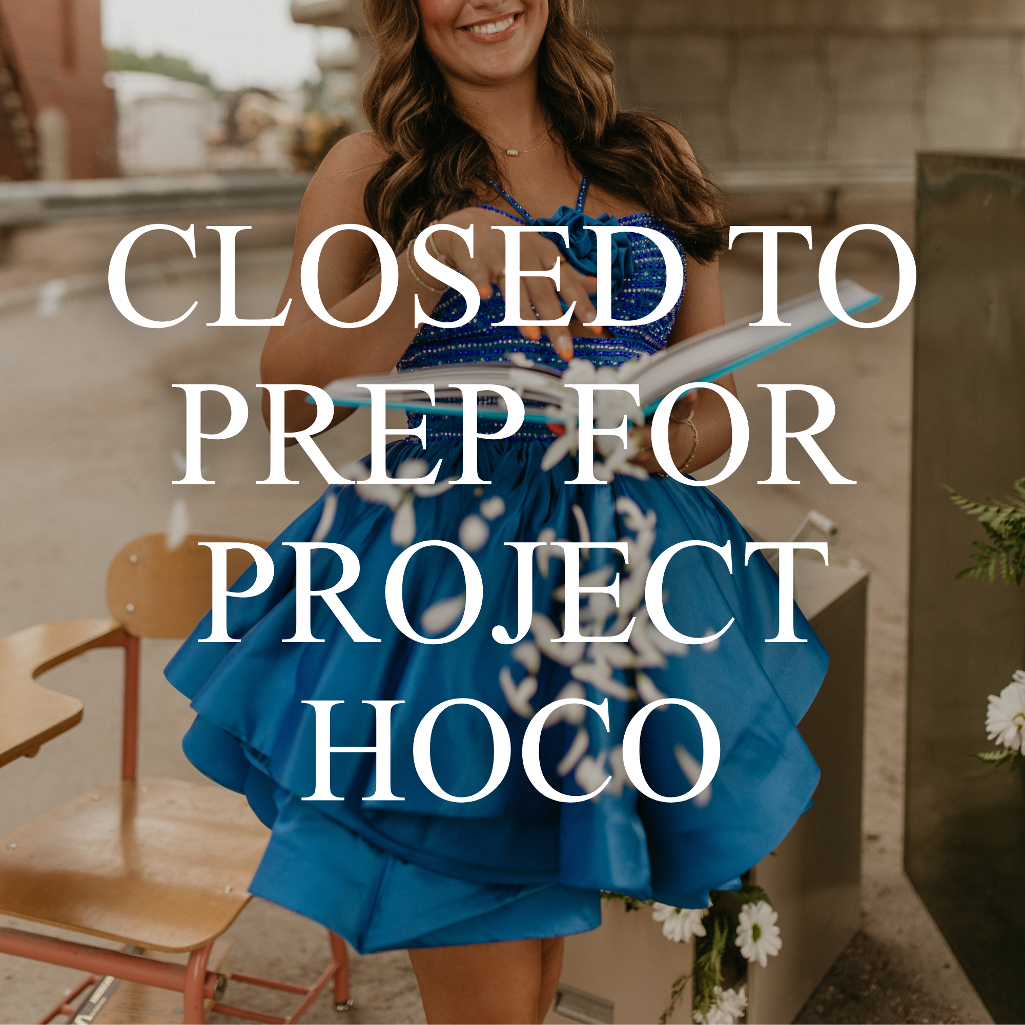 CLOSED FOR PROJECT HOCO PREP