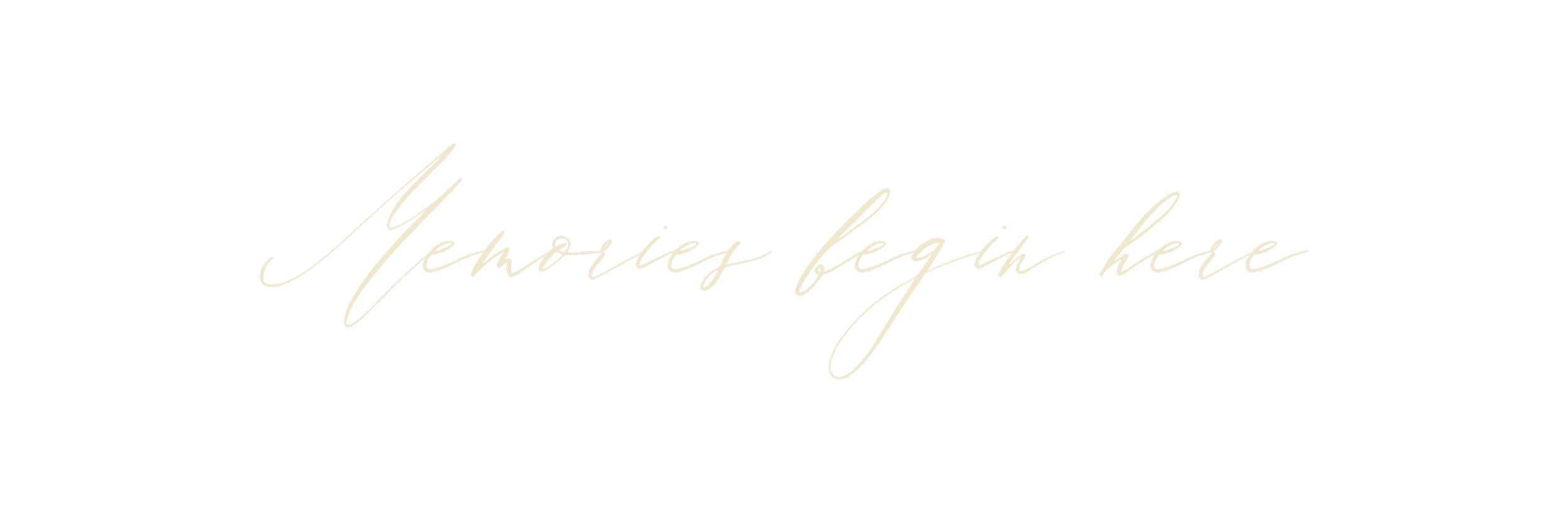 Text overlay on black background reading 'Memories begin here' in elegant script font.
