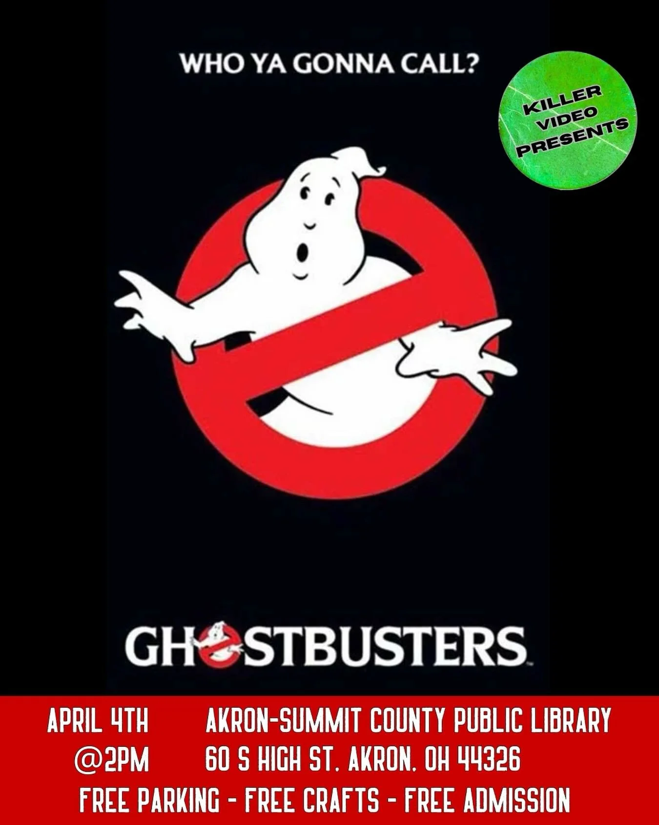 Killer Video Presents: Ghostbusters - Ectoplasm(slime)craft to follow!

The Akron Public Library has teamed up with Killer Video Retro Horror Museum to bring you the Little Monsters Matinee Series&mdash;a FREE monthly family-friendly movie screening 