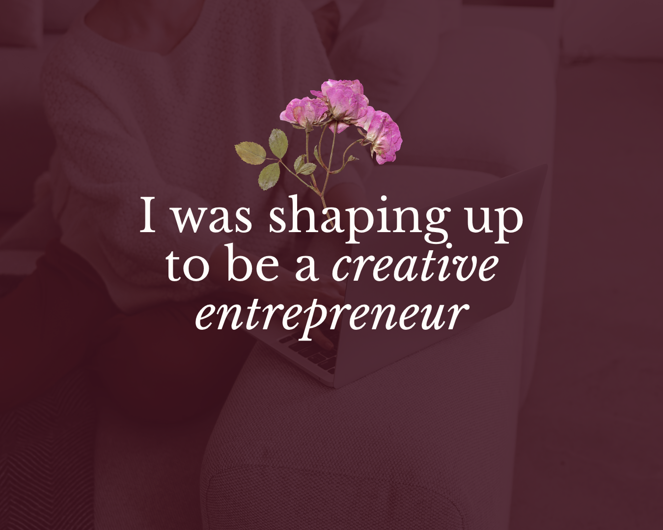 10 Things That Built Me as a Designer and Business Owner